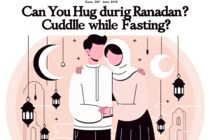 Can You Hug During Ramadan? (Cuddle While Fasting)